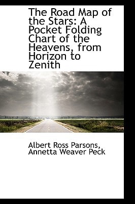 The Road Map of the Stars: A Pocket Folding Chart of the Heavens, from Horizon to Zenith