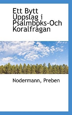 Ett Bytt Uppslag i Psalmboks-Och Koralfrågan