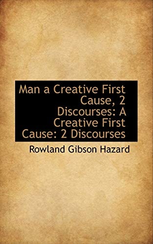 Man a Creative First Cause, 2 Discourses