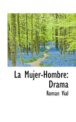 La Mujer-Hombre: Drama