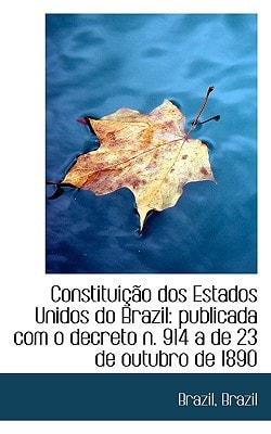 Constituição dos Estados Unidos do Brazil: publicada com o decreto n. 914 a de 23 de outubro de 1890