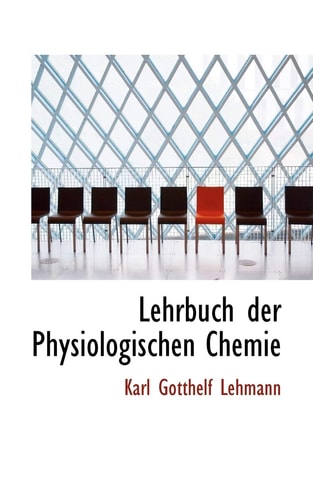 Lehrbuch der Physiologischen Chemie