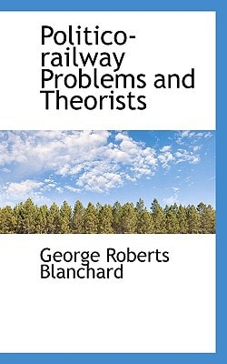 Politico-railway Problems and Theorists