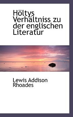Höltys Verhältniss zu der englischen Literatur