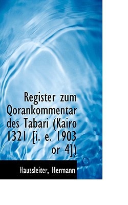 Register Zum Qorankommentar Des Tabari (Kairo 1321 [I. E. 1903 or 4])
