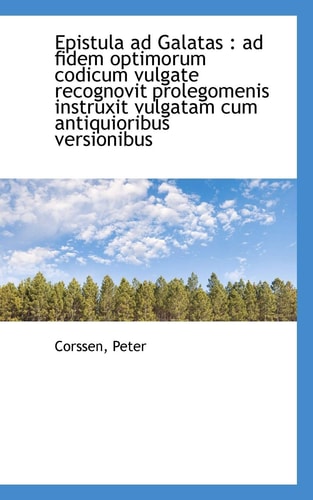 Epistula ad Galatas: ad fidem optimorum codicum vulgate recognovit prolegomenis instruxit vulgatam