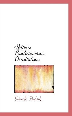 Historia Paulicianorum Orientalium