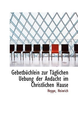 Gebetbüchlein zur Täglichen Uebung der Andacht im Christlichen Hause