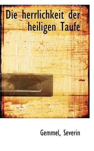 Die Herrlichkeit Der Heiligen Taufe