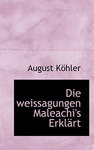 Die weissagungen Maleachi's Erklärt
