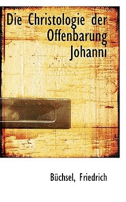 Die Christologie Der Offenbarung Johanni