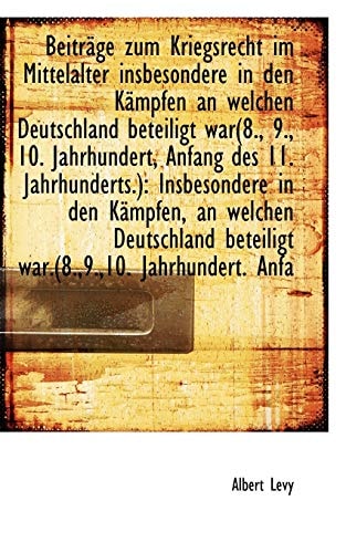 Beiträge zum Kriegsrecht im Mittelalter insbesondere in den Kämpfen an welchen Deutschland beteiligt
