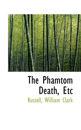 The Phamtom Death, Etc