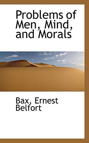 Problems of Men, Mind, and Morals