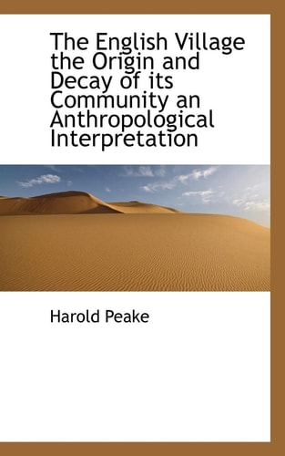 The English Village the Origin and Decay of its Community an Anthropological Interpretation