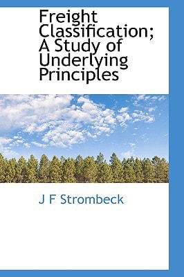 Freight Classification; A Study of Underlying Principles