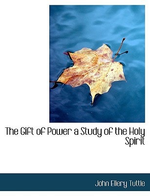 The Gift of Power a Study of the Holy Spirit