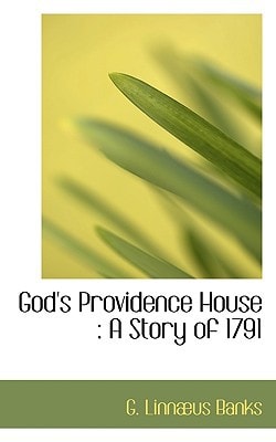 God's Providence House: A Story of 1791