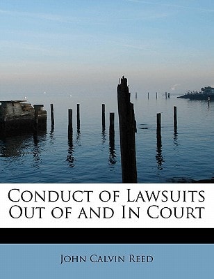 Conduct of Lawsuits Out of and In Court