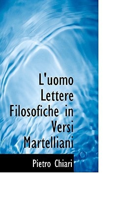 L'uomo Lettere Filosofiche in Versi Martelliani