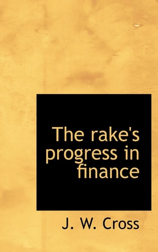The rake's progress in finance