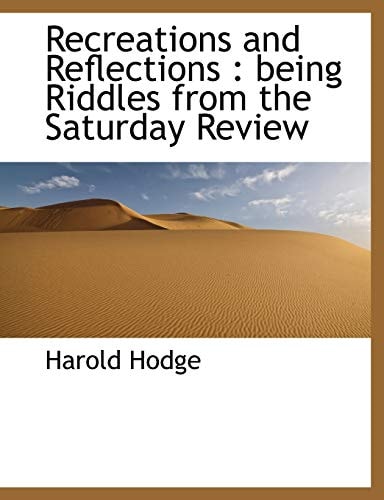 Recreations and Reflections: being Riddles from the Saturday Review
