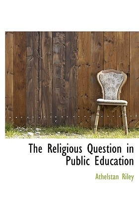 The Religious Question in Public Education