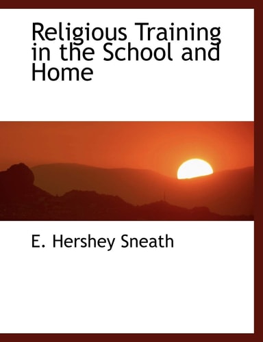 Religious Training in the School and Home