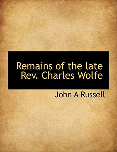Remains of the late Rev. Charles Wolfe