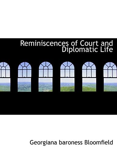 Reminiscences of Court and Diplomatic Life