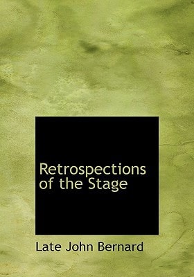 Retrospections of the Stage