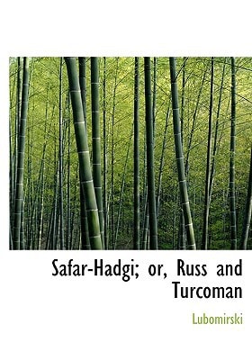 Safar-Hadgi; or, Russ and Turcoman