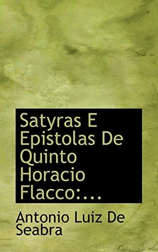 Satyras E Epistolas De Quinto Horacio Flacco: ...