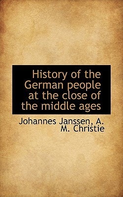 History of the German people at the close of the middle ages
