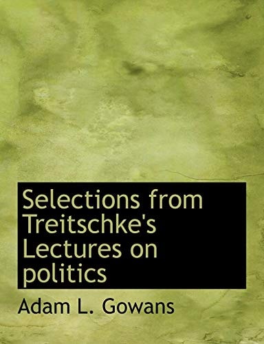 Selections from Treitschke's Lectures on politics
