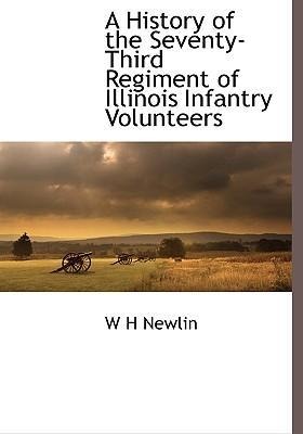 A History of the Seventy-Third Regiment of Illinois Infantry Volunteers