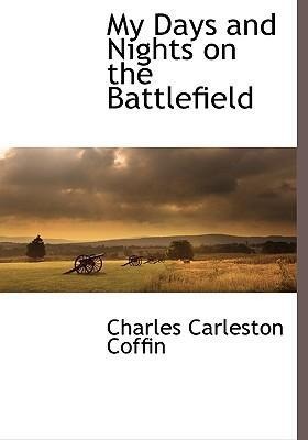 My Days and Nights on the Battlefield