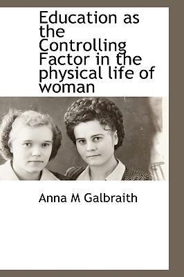 Education as the Controlling Factor in the physical life of woman