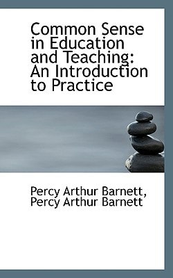 Common Sense in Education and Teaching: An Introduction to Practice