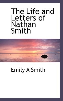 The Life and Letters of Nathan Smith