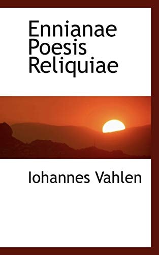 Ennianae Poesis Reliquiae