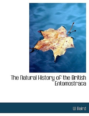 The Natural History of the British Entomostraca