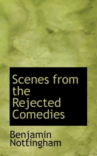 Scenes from the Rejected Comedies