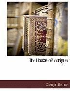 The House of Intrigue