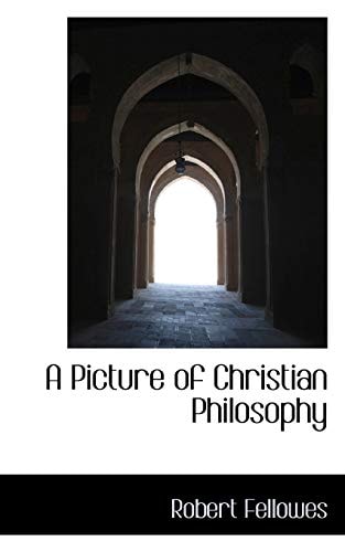A Picture of Christian Philosophy