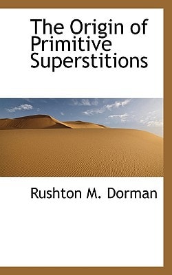 The Origin of Primitive Superstitions