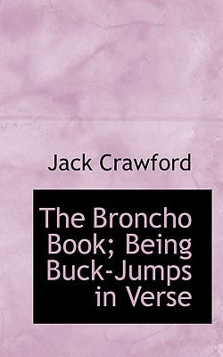 The Broncho Book; Being Buck-Jumps in Verse