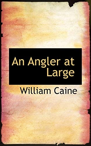 An Angler at Large