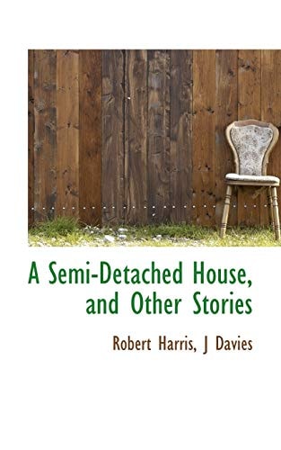 A Semi-Detached House, and Other Stories