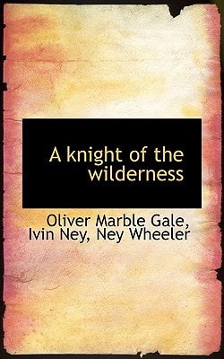 A Knight of the Wilderness